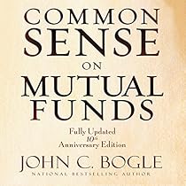 Common Sense on Mutual Funds: Fully Updated 10th Anniversary Edition