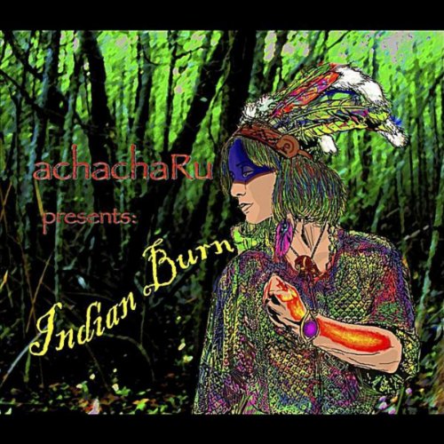 Indian Burn By Achacharu On Amazon Music Amazon indian-burn-by-achacharu-on-amazon-music-amazon