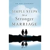 Simple Steps to a Stronger Marriage