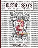 Queen Sexy's Pin Up Coloring Book by Cheri Lyn Shull
