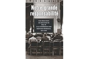 Notre grande responsabilité: Une sélection de discours de Bill W. à la Conférence des Services généraux, 1951 – 1970 (French 