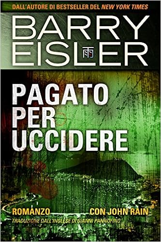 Barry Eisler - Assassino John Rain Vol. 3 - Pagato per uccidere (2015)