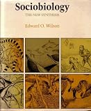 Sociobiology : The New Synthesis