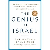 The Genius of Israel: The Surprising Resilience of a Divided Nation in a Turbulent World