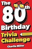 The 80th Birthday Trivia Challenge: Take A Walk