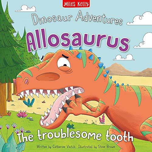 Dinosaur Adventures: Allosaurus The troublesome tooth