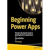 Beginning Power Apps: The Non-Developer's Guide to Building Business Applications