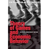 Theory of Games and Economic Behavior: 60th Anniversary Commemorative Edition (Princeton Classic Editions)