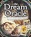 The Dream Oracle: Discover Your Hidden Depths Through Symbolism and the Tarot by