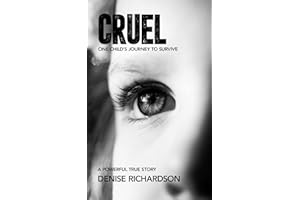 Cruel: One Child's Story To Survive