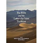 The Bible and the Latter-day Saint Tradition