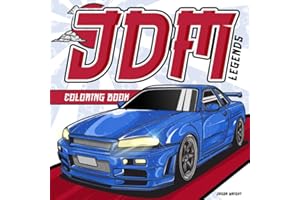 JDM Legends Coloring Book: Car Coloring Book Featuring The Most Recognizable JDM Cars In The World