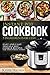 Instant Pot Cookbook 5 Ingredients Or Less: Fast and Easy Instant Pot Cooker Recipes For Your Whole Family