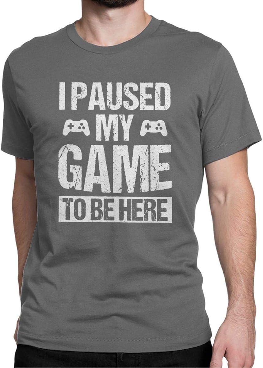 I Paused My Game to Be Here Funny T Shirt Gamer Gaming Player Humor Tees Tops for Men