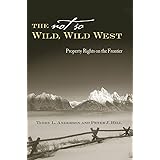 The Not So Wild, Wild West: Property Rights on the Frontier (Stanford Economics & Finance)