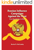 Russian Influence Campaigns against the West: From the Cold War to Putin