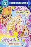 Magic Friends (Barbie and the Secret Door) (Step into Reading)
