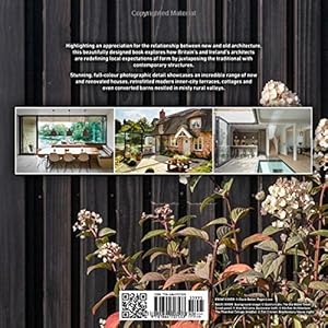 British + Irish Modern: New Houses and Old Houses Made New