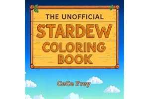The Unofficial Stardew Coloring Book: 50+ Whimsical Farm Scenes and Portraits from Stardew Valley for Gamers & Cottagecore Fans