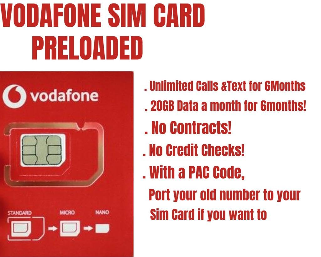 Vodafone Sim Card Preloaded with 20GB Data Unlimited Calls and Texts for 6 Months. No Contracts, No Commitments, No Credit Checks, No Tie-ins, No Personal ID