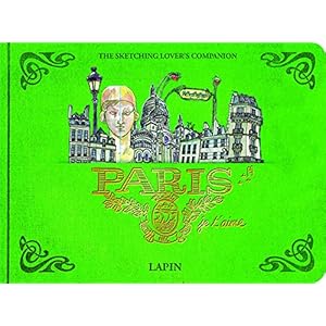 Paris, je t’aime – The sketching lover’s companion