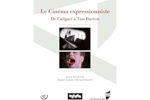 Le cinéma expressionniste: De Caligari à Tim Burton (Spectaculaire | �侱��é����) (French Edition)
