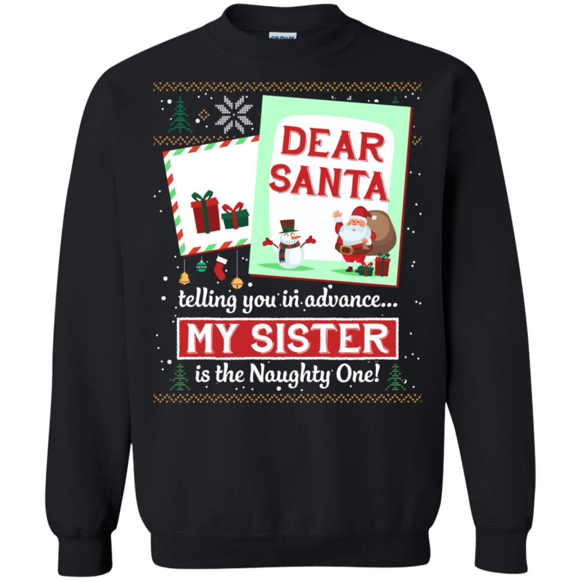 Dear Santa Telling You In Advance My Sister Is The Naughty One - - 