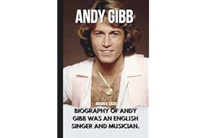 Andy Gibb: Biography of Andy Gibb was an English singer and musician.