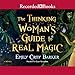 The Thinking Woman's Guide to Real Magic by 