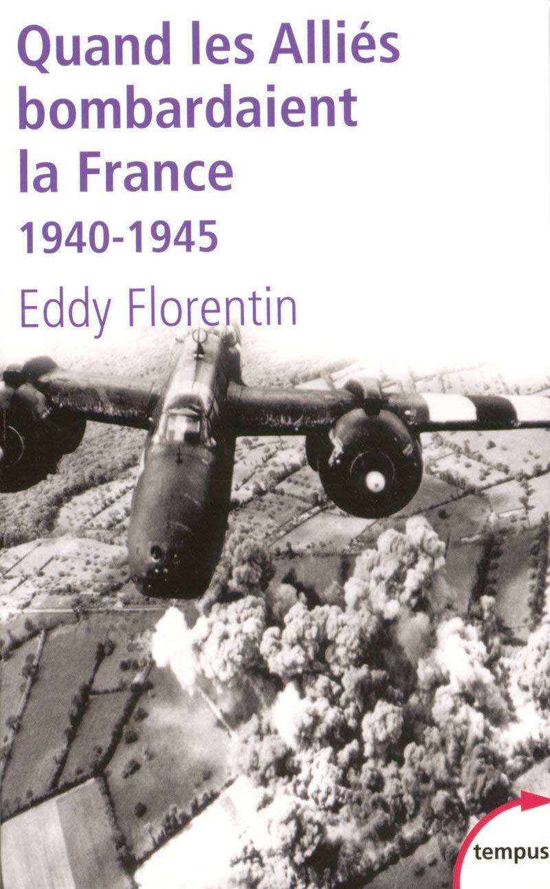 Amazon Fr Quand Les Allies Bombardaient La France Florentin Eddy Livres Amazon Fr Quand Les Allies Bombardaient La France Florentin Eddy Livres