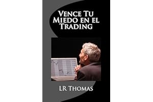 Vence Tu Miedo en el Trading (Spanish Edition)
