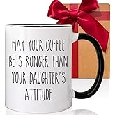 CATABUBU May Your Coffee Be Stronger Than Your Daughter's Attitude Mug for Mom Dad, Novelty Birthday Christmas Gifts for Dad Mom Grandma Grandpa, Funny Sarcastic Mug Gift for Wife from Husband