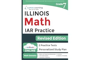 Illinois Assessment of Readiness (IAR) Test Practice: 7th Grade Math Practice Workbook and Full-length Online Assessments: Illinois Test Study Guide (IAR by Lumos Learning)