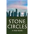 Stone Circles: A Field Guide
