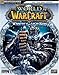 World of Warcraft: Wrath of the Lich King Official StrategyGuide (Bradygames Official Stragey Guide) by