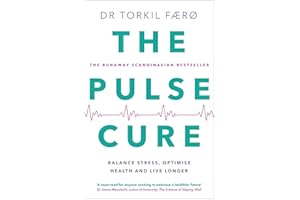 The Pulse Cure: Balance stress, optimise health and live longer