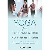 Yoga for Pregnancy & Birth: A Guide for Yoga Teachers