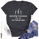 NEWKA Inspirational Tshirts for Women Grow Through What You Go Through Shirt Motivational Tee Top