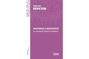 Gouverner la biodiversité ou comment réussir à échouer (Sciences en questions) (French Edition)