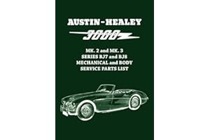 Austin-Healey 3000 MK. 2 & MK. 3 SERIES BJ7 & BJ8 MECHANICAL & BODY SERVICE PARTS LIST: AKD 3523 Issue 6 and AKD3524 issue 5