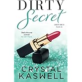 Dirty Secret (Dirty Rich)