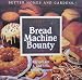 Better Homes and Gardens More Bread Machine Bounty [Spiral-bound] by 