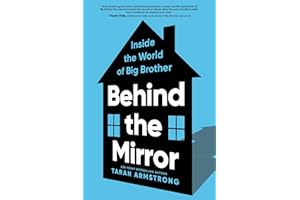 Behind the Mirror: Inside the World of Big Brother