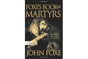 Foxe's Book of Martyrs (Pure Gold Classics)