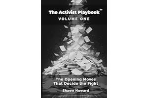 The Activist Playbook™ : Volume One: The Opening Moves That Decide the Fight