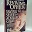 Reviving Ophelia: Saving the Selves of Adolescent Girls: Mary Pipher ...