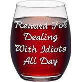 Futtumy Reward For Dealing With Idiots All Day Stemless Wine Glass 15oz, Funny Wine Glass for Men Women Friend Coworker Boss Lady, Novelty Christmas Birthday Office Gag White Elephant Exchange Gift