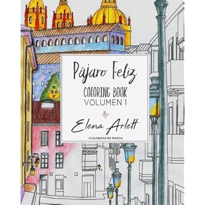 Pajaro feliz: Coloring book volumen1: Volume 1 Pajaro feliz: Coloring book volumen1: Volume 1