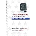 An ISO 13485:2016 Pocket Guide for Every Employee - An Audit of the System not of the People (2nd Edition)