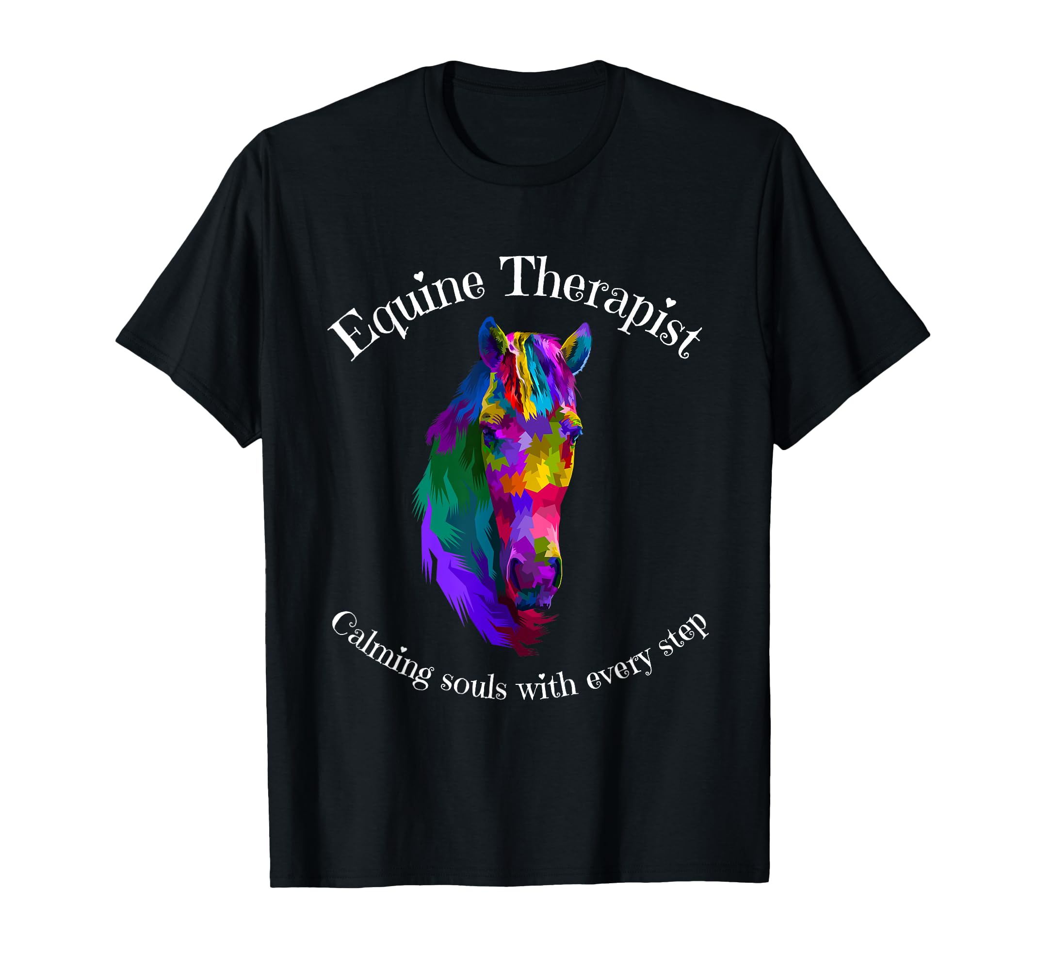Equine Therapist Calming Horse Riding Therapy Soul Colorful T-Shirt